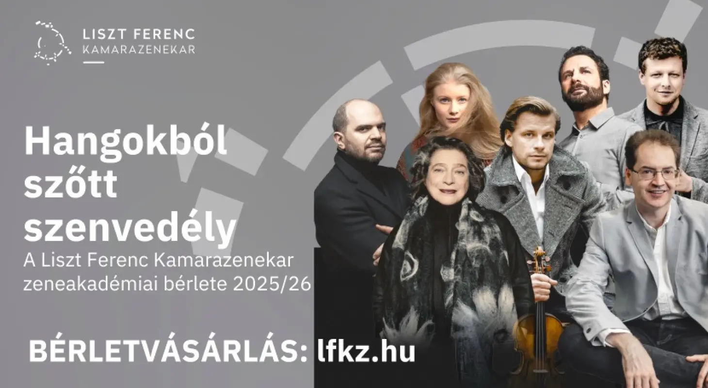 Hangokból szőtt szenvedély | A Liszt Ferenc Kamarazenekar bérletes hangversenysorozata a Zeneakadémián